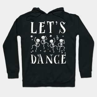 Halloween Let's Dance Dancing Skeleton Costume Funny Dancer Hoodie